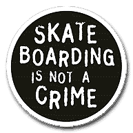 skateboarding is not a crime sticker